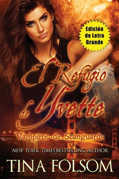 El Refugio de Yvette (Edici��n de Letra Grande)