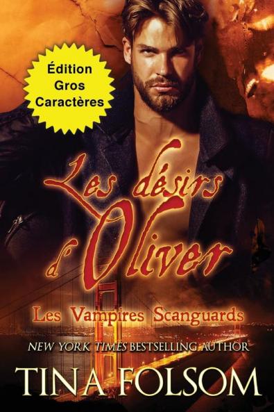 Les d��sirs d'Oliver  (��dition Gros Caract��res)