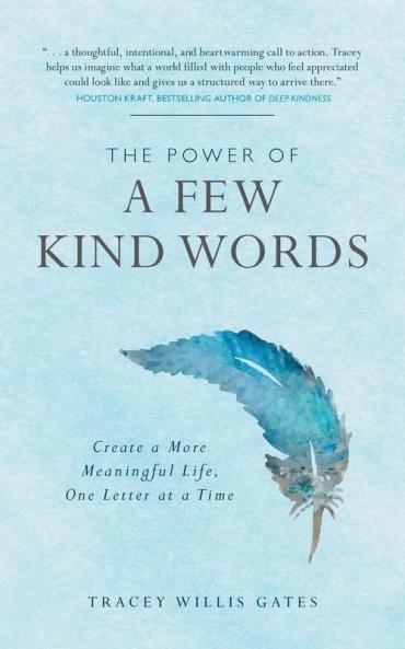The Power of A Few Kind Words