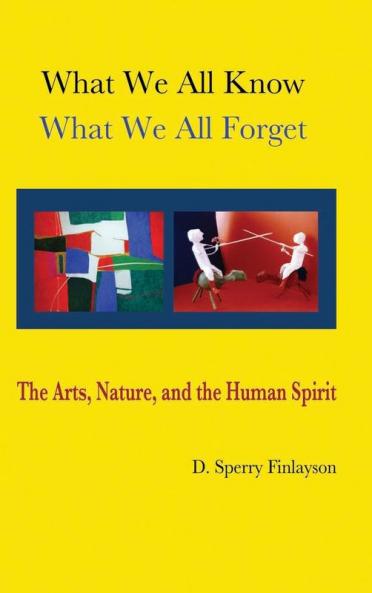 WHAT WE ALL KNOW WHAT WE ALL FORGET