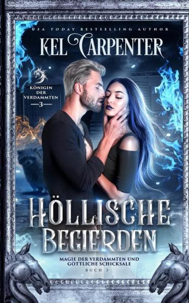 Höllische Begierden: Königin Der Verdammten (Magie Der Verdammten Und Göttliche Schicksale) (German Edition)