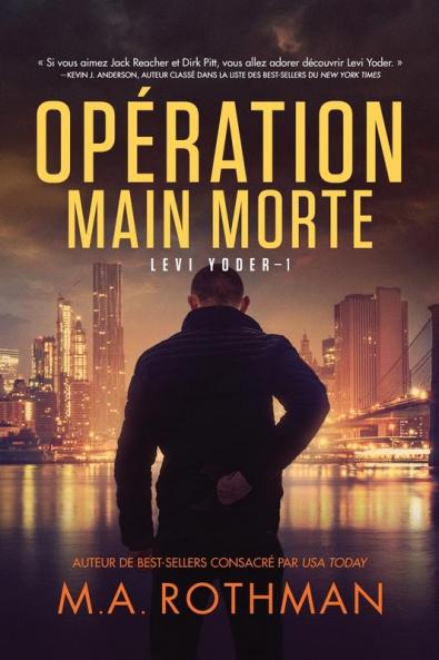 Opération Main Morte (Levi Yoder) (French Edition)