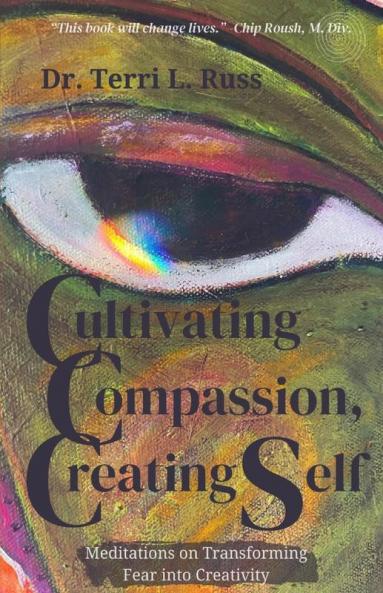 Cultivating Compassion Creating Self
