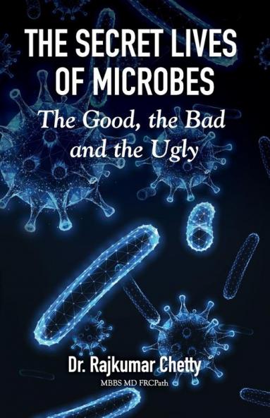 The Secret Lives of Microbes