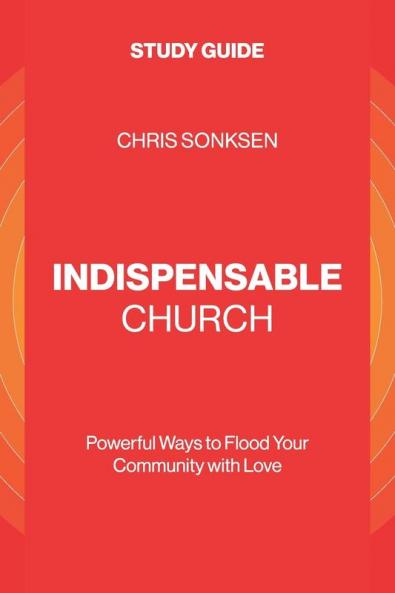 Indispensable Church - Study Guide