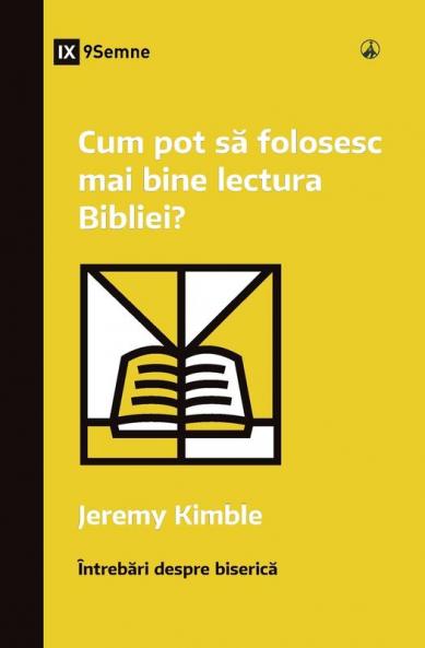 How Can I Get More Out of My Bible Reading? / Cum pot s? folosesc mai bine lectura Bibliei?