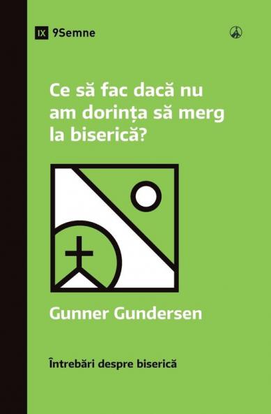 What If I Don't Feel Like Going to Church? / Ce s? fac dac? nu am dorin?a s? merg la biseric??