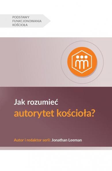 Understanding The Congregation'S Authority / Jak Rozumiec Autorytet Kościola? (Church Basics (Polish)) (Polish Edition)