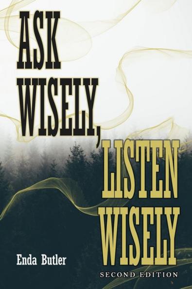 Ask Wisely Listen Wisely