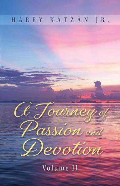 A Journey of Passion and Devotion Volume 2