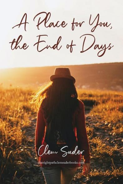 A Place for You the End of Days