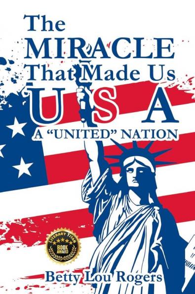 The Miracle That Made Us USA A UNITED NATION