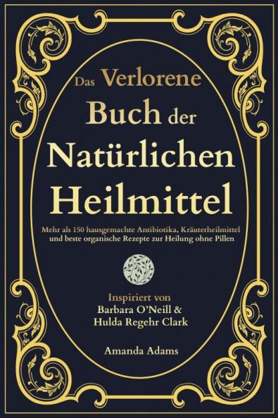 Das Verlorene Buch der Natürlichen Heilmittel