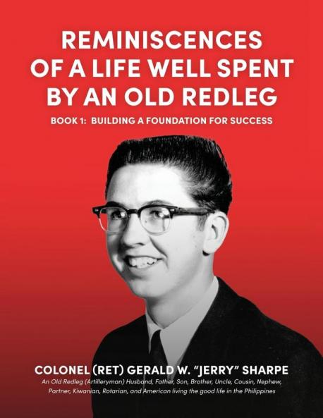 Reminiscences of a Life Well Spent by an Old Redleg (Artilleryman)