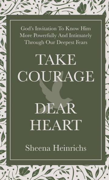 Take Courage Dear Heart