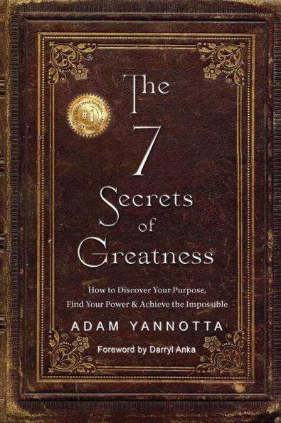 The 7 Secrets of Greatness