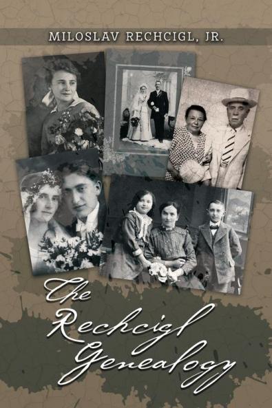 The Rechcigl Genealogy
