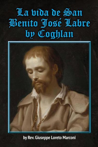 La Vida De San Benito José Labre (Spanish Edition)