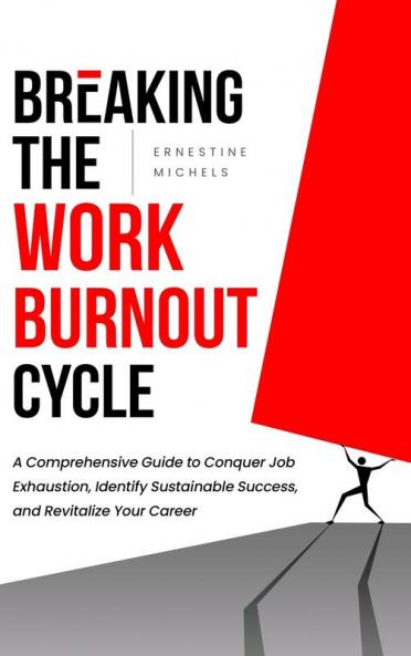 Breaking the Work Burnout Cycle