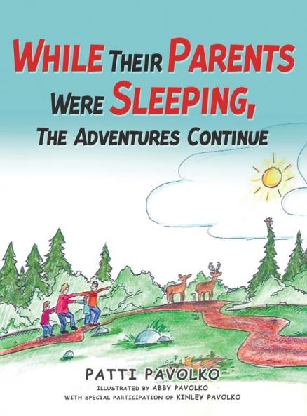 While Their Parents Were Sleeping The Adventures Continue