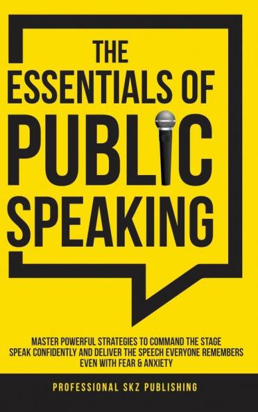 The Essentials of Public Speaking