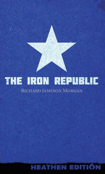 The Iron Republic (Heathen Edition)