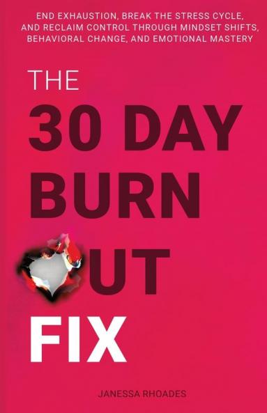 The 30-Day Burnout Fix