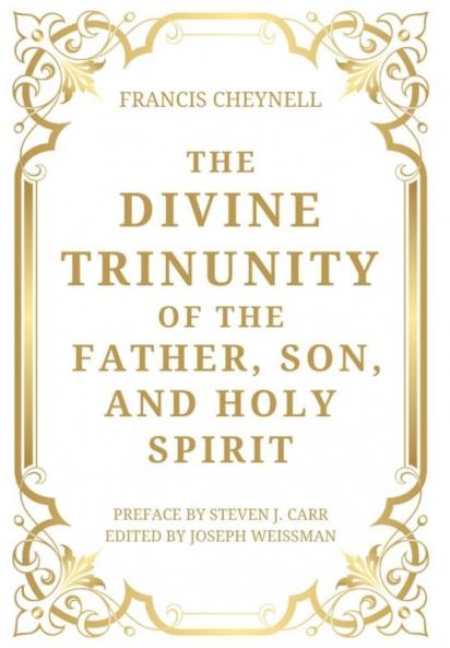 The Divine Trinunity of the Father Son and Holy Spirit