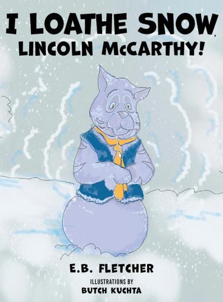 I Loathe Snow Lincoln McCarthy!