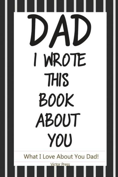 Dad I Wrote This Book About You