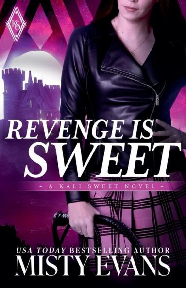 Revenge Is Sweet Kali Sweet Urban Fantasy Book 1