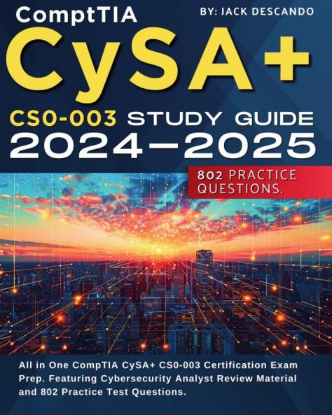 CompTIA CySA+ CS0-003 Study Guide 2024-2025