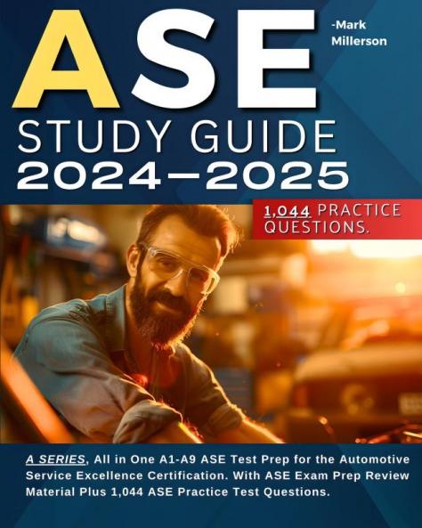 ASE Study Guide 2024-2025