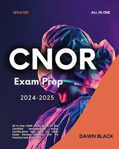 CNOR Exam Prep 2024-2025