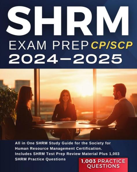 SHRM CP/SCP Exam Prep 2024-2025