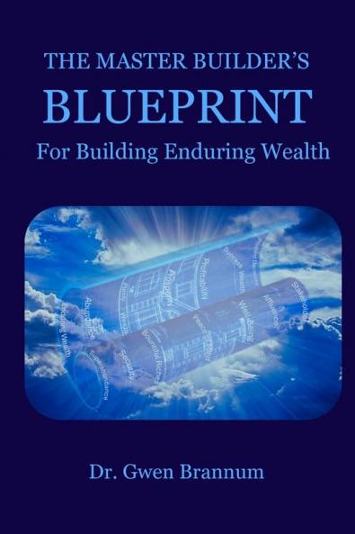The Master Builder's Blueprint for Building Enduring Wealth