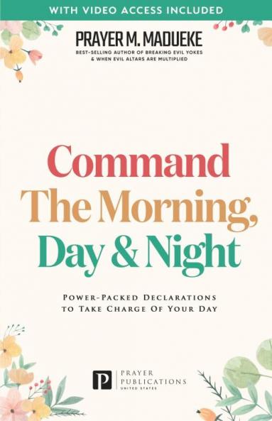 Command the Morning Day and Night