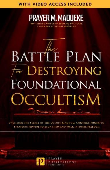 The Battle Plan for Destroying Foundational Occultism
