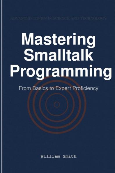 Mastering Smalltalk Programming