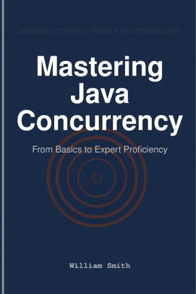 Mastering Java Concurrency
