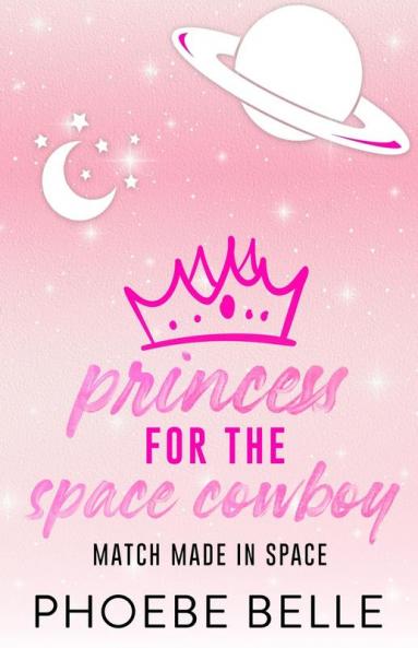 Princess for the Space Cowboy