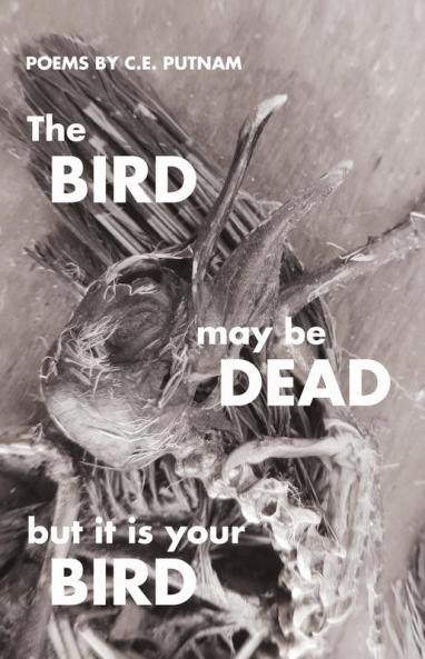 The Bird May Be Dead But It Is Your Bird