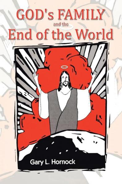 God's Family and The End of The World