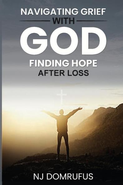 Navigating Grief with God