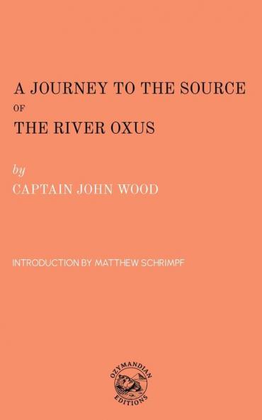 A Journey to the Source of the River Oxus