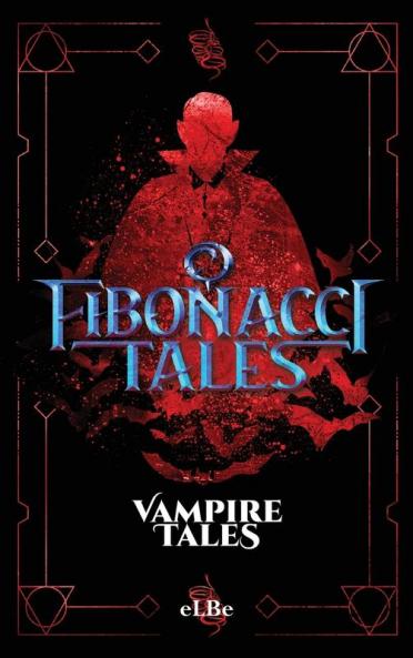 Fibonacci Tales: Vampire Tales: 1