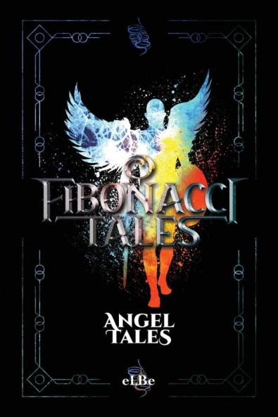Fibonacci Tales: Angel Tales: 5