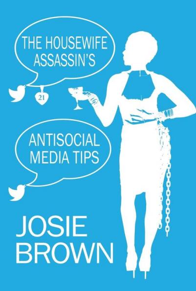 The Housewife Assassin's Antisocial Media Tips