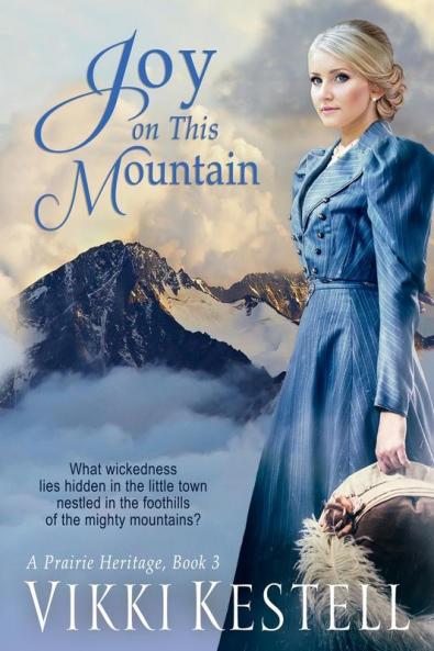 Joy on This Mountain: 3 (Prairie Heritage)