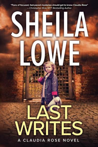 Last Writes: A Claudia Rose Novel: 4 (Forensic Handwriting Mysteries)
